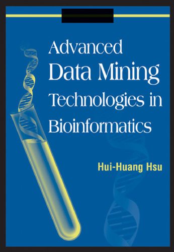 خرید و دانلود نسخه کامل کتاب Advanced Data Mining Technologies in Bioinformatics فایل مجازی و دانلودی