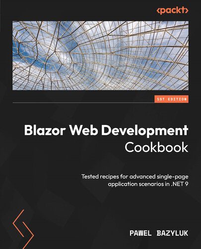 خرید و دانلود نسخه کامل کتاب Blazor Web Development Cookbook: Tested recipes for advanced single-page application scenar