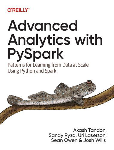 خرید و دانلود نسخه کامل کتاب Advanced Analytics with PySpark: Patterns for Learning from Data at Scale Using Python and