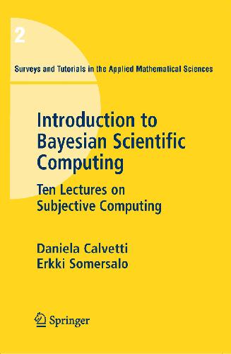 خرید و دانلود نسخه کامل کتاب Introduction to Bayesian Scientific Computing: Ten Lectures on Subjective Computing فایل مج