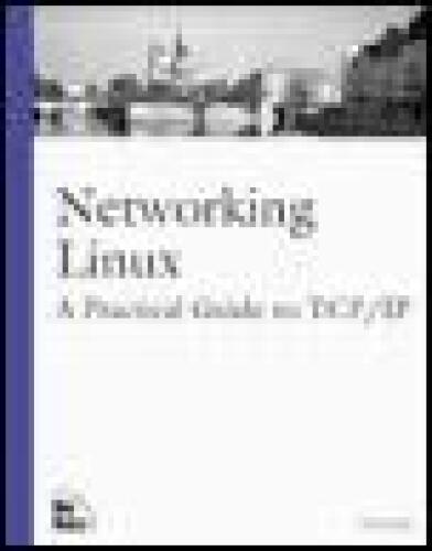 خرید و دانلود نسخه کامل کتاب Networking Linux: A Practical Guide to TCP/IP فایل مجازی و دانلودی