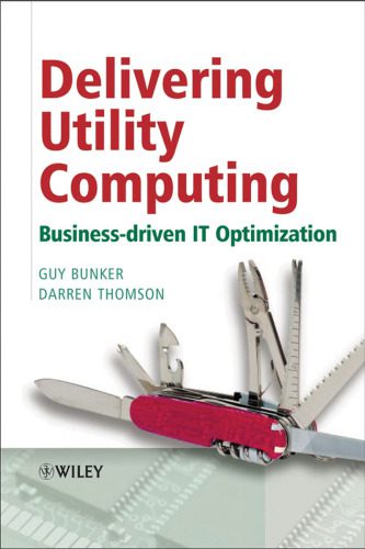 خرید و دانلود نسخه کامل کتاب Delivering Utility Computing: Business-Driven IT Optimization فایل مجازی و دانلودی