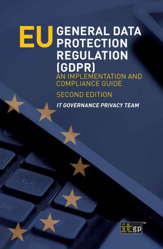 خرید و دانلود نسخه کامل کتاب EU General Data Protection Regulation (GDPR) An Implementation and Compliance Guide فایل مج