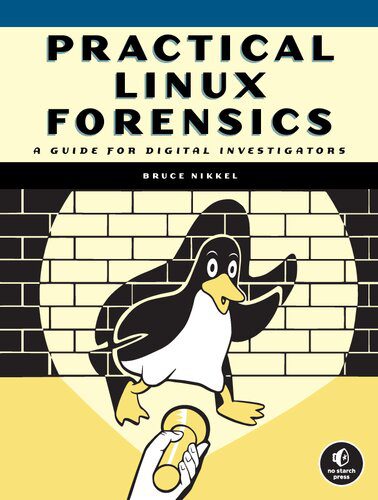 خرید و دانلود نسخه کامل کتاب Practical Linux Forensics: A Guide For Digital Investigators فایل مجازی و دانلودی