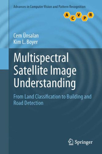 خرید و دانلود نسخه کامل کتاب Multispectral Satellite Image Understanding: From Land Classification to Building and Road