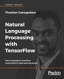 خرید و دانلود نسخه کامل کتاب Natural Language Processing with TensorFlow: Teach Language to Machines Using Python s Deep