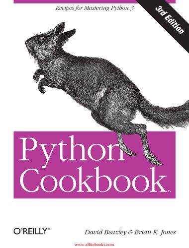 خرید و دانلود نسخه کامل کتاب Python Cookbook: Recipes for Mastering Python 3 فایل مجازی و دانلودی