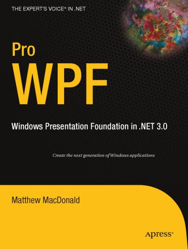 خرید و دانلود نسخه کامل کتاب Pro WPF: Windows Presentation Foundation in .NET 3.0 فایل مجازی و دانلودی