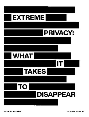 خرید و دانلود نسخه کامل کتاب Extreme Privacy: What it Takes to Disappear فایل مجازی و دانلودی