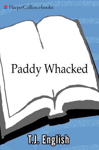 خرید و دانلود نسخه کامل کتاب Paddy Whacked: The Untold Story of the Irish American Gangster فایل مجازی و دانلودی