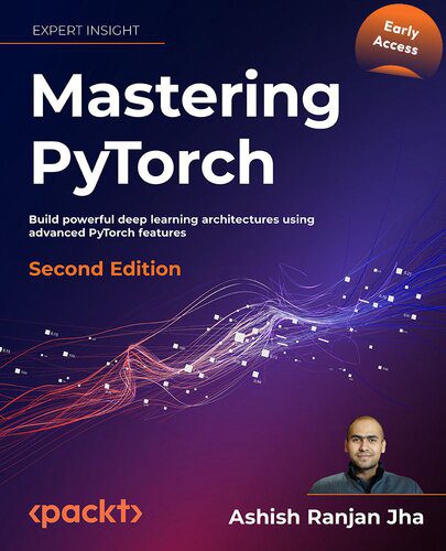 خرید و دانلود نسخه کامل کتاب Mastering PyTorch  2nd Edition فایل مجازی و دانلودی