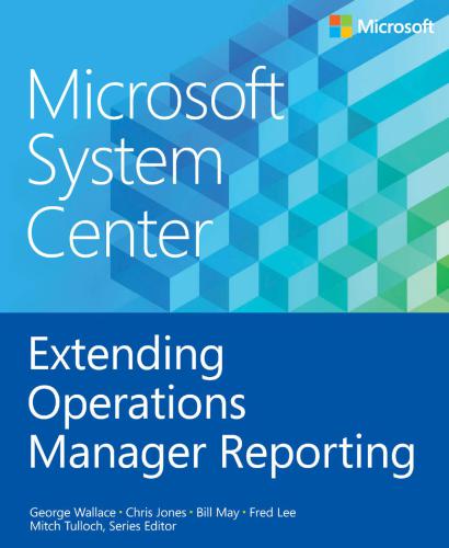 خرید و دانلود نسخه کامل کتاب Microsoft System Center Extending Operations Manager Reporting فایل مجازی و دانلودی