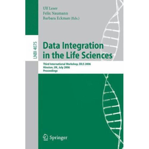 خرید و دانلود نسخه کامل کتاب Data Integration in the Life Sciences: Third International Workshop  DILS 2006  Hinxton  UK