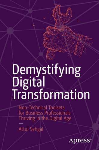 خرید و دانلود نسخه کامل کتاب Demystifying Digital Transformation : Non-Technical Toolsets for Business Professionals Thr