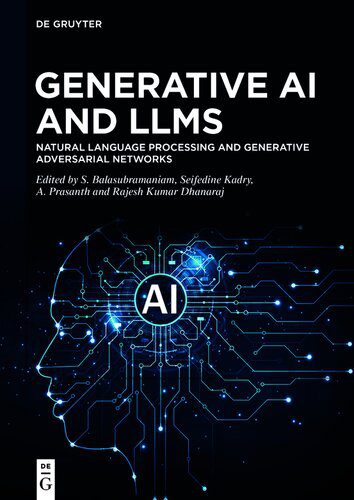 خرید و دانلود نسخه کامل کتاب Generative AI and LLMs Natural Language Processing and Generative Adversarial Networks فایل