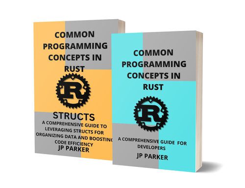 خرید و دانلود نسخه کامل کتاب Common Programming Concepts and Structs in Rust – 2 Books in 1 فایل مجازی و دانلودی