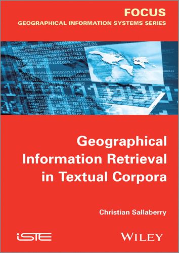 خرید و دانلود نسخه کامل کتاب Geographical information retrieval in textual corpora فایل مجازی و دانلودی