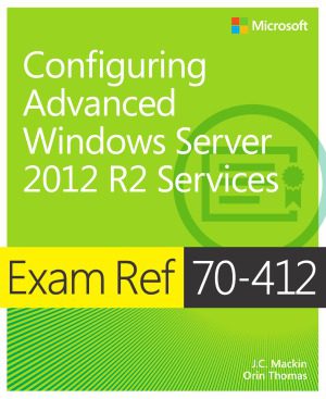 خرید و دانلود نسخه کامل کتاب Exam Ref 70-412 Configure Advanced Windows Server 2012 R2 Services فایل مجازی و دانلودی