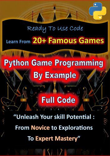 خرید و دانلود نسخه کامل کتاب Python Game Programming By Example: Python Games: From Basics to Advanced Techniques فایل م