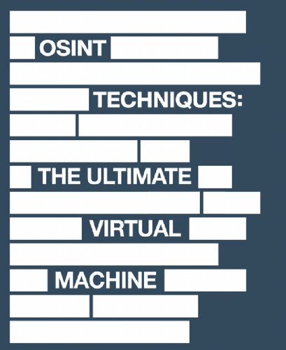 خرید و دانلود نسخه کامل کتاب OSINT Techniques: The Ultimate Virtual Machine فایل مجازی و دانلودی