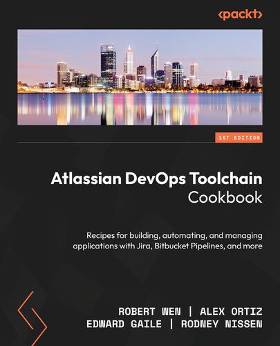 خرید و دانلود نسخه کامل کتاب Atlassian DevOps Toolchain Cookbook: Recipes for building  automating  and managing applica