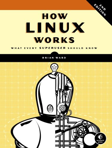 خرید و دانلود نسخه کامل کتاب How Linux works : what every superuser should know  2ed فایل مجازی و دانلودی