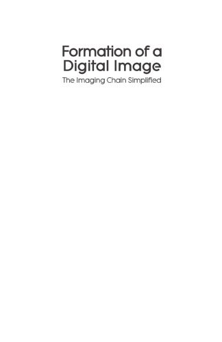 خرید و دانلود نسخه کامل کتاب Formation of a Digital Image: The Imaging Chain Simplified فایل مجازی و دانلودی