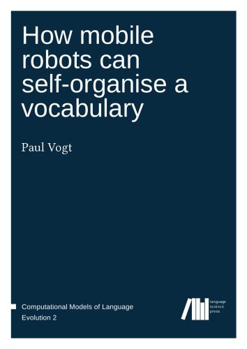 خرید و دانلود نسخه کامل کتاب How mobile robots can self-organise a vocabulary فایل مجازی و دانلودی