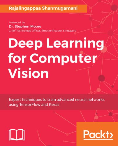 خرید و دانلود نسخه کامل کتاب Deep Learning for Computer Vision: Expert techniques to train advanced neural networks usin