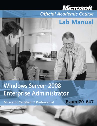 خرید و دانلود نسخه کامل کتاب Exam 70-647 Windows Server 2008 Enterprise Administrator Lab Manual فایل مجازی و دانلودی