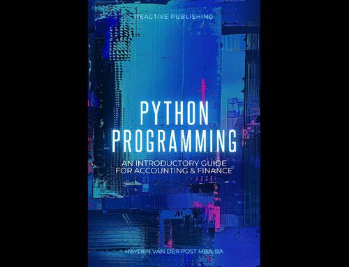 خرید و دانلود نسخه کامل کتاب Python Programming: An Introductory Guide for Accounting & Finance فایل مجازی و دانلودی