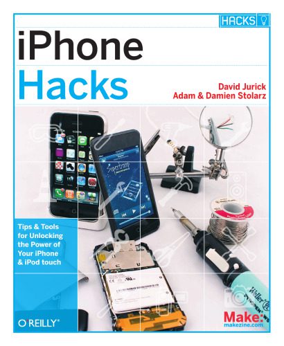 خرید و دانلود نسخه کامل کتاب Iphone Hacks: Pushing the Iphone and iPod Touch Beyond Their Limits فایل مجازی و دانلودی