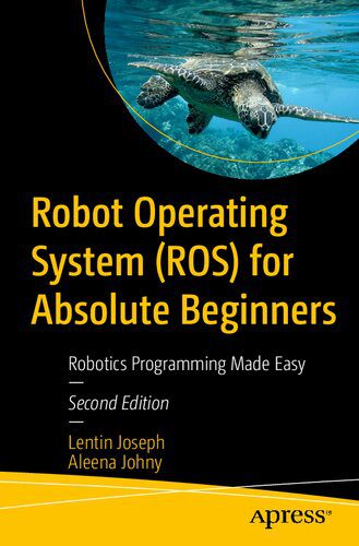 خرید و دانلود نسخه کامل کتاب Robot Operating System (ROS) for Absolute Beginners: Robotics Programming Made Easy فایل مج