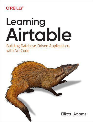 خرید و دانلود نسخه کامل کتاب Learning Airtable: Building Database-Driven Applications with No-Code فایل مجازی و دانلودی