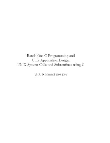 خرید و دانلود نسخه کامل کتاب Hands On: C Programming and Unix Application Design: UNIX System Calls and Subroutines usin