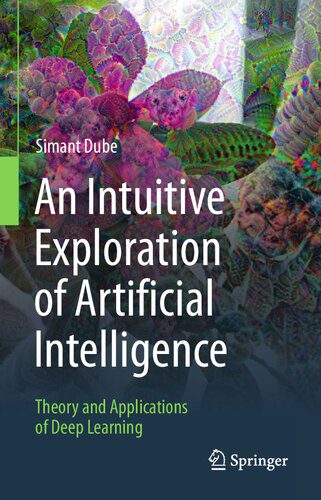 خرید و دانلود نسخه کامل کتاب An Intuitive Exploration of Artificial Intelligence: Theory and Applications of Deep Learni