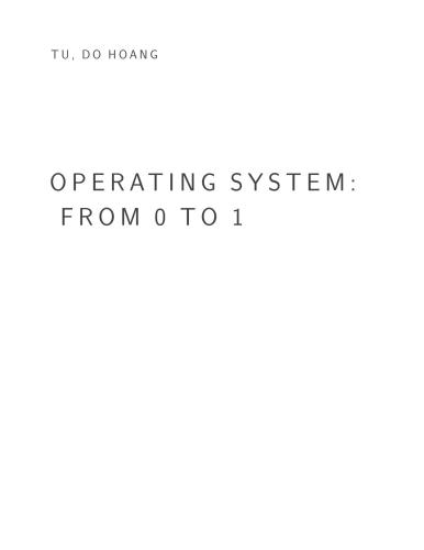 خرید و دانلود نسخه کامل کتاب Operating system : from 0 to 1 فایل مجازی و دانلودی