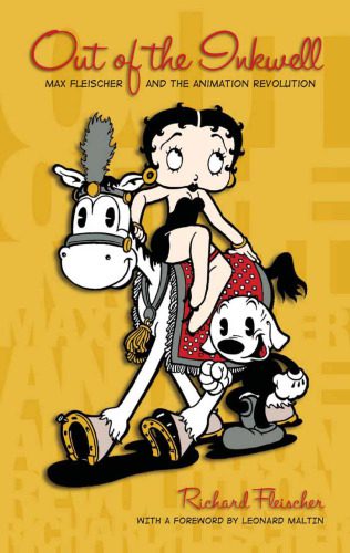 خرید و دانلود نسخه کامل کتاب Out of the Inkwell: Max Fleischer and the Animation Revolution فایل مجازی و دانلودی
