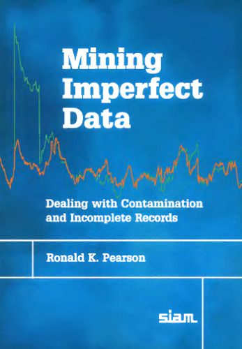 خرید و دانلود نسخه کامل کتاب Mining imperfect data: dealing with contamination and incomplete records فایل مجازی و دانلو