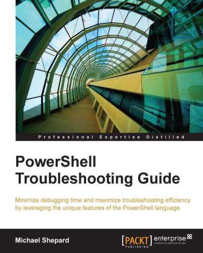 خرید و دانلود نسخه کامل کتاب PowerShell Troubleshooting Guide فایل مجازی و دانلودی