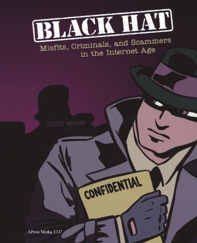 خرید و دانلود نسخه کامل کتاب Black hat: misfits  criminals  and scammers in the Internet age فایل مجازی و دانلودی