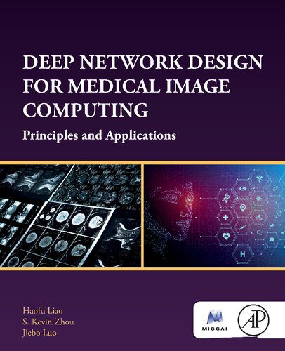 خرید و دانلود نسخه کامل کتاب Deep Network Design for Medical Image Computing: Principles and Applications فایل مجازی و د