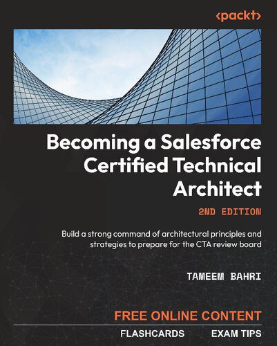 خرید و دانلود نسخه کامل کتاب Becoming a Salesforce Certified Technical Architect: Build a strong command of architectura
