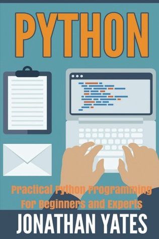 خرید و دانلود نسخه کامل کتاب Python: Practical Python Programming For Beginners and Experts (Beginner Guide) فایل مجازی