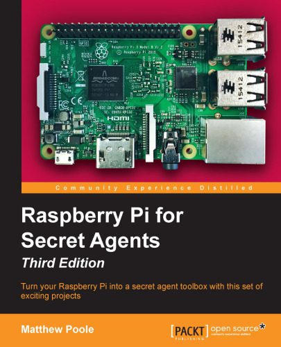 خرید و دانلود نسخه کامل کتاب Raspberry Pi for Secret Agents فایل مجازی و دانلودی