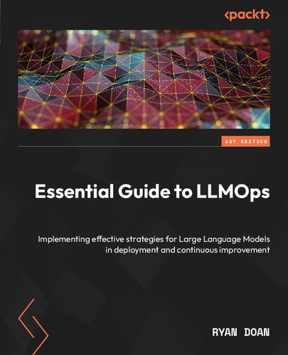 خرید و دانلود نسخه کامل کتاب Essential Guide to LLMOps فایل مجازی و دانلودی
