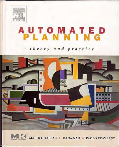 خرید و دانلود نسخه کامل کتاب Automated Planning: Theory & Practice (The Morgan Kaufmann Series in Artificial Intelligenc