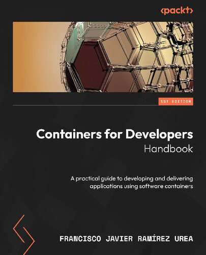 خرید و دانلود نسخه کامل کتاب Containers for Developers Handbook: A practical guide to developing and delivering applicat