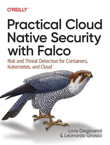خرید و دانلود نسخه کامل کتاب Practical Cloud Native Security with Falco: Risk and Threat Detection for Containers  Kuber