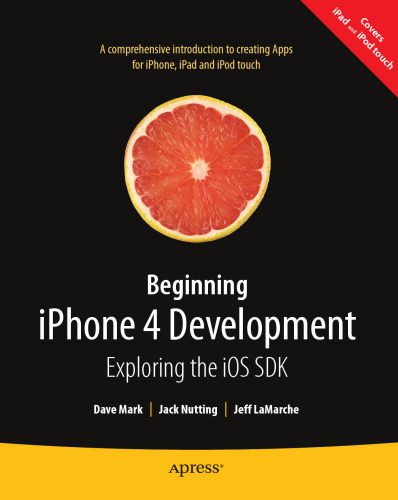 خرید و دانلود نسخه کامل کتاب Beginning iPhone 4 Development: Exploring the iOS SDK فایل مجازی و دانلودی